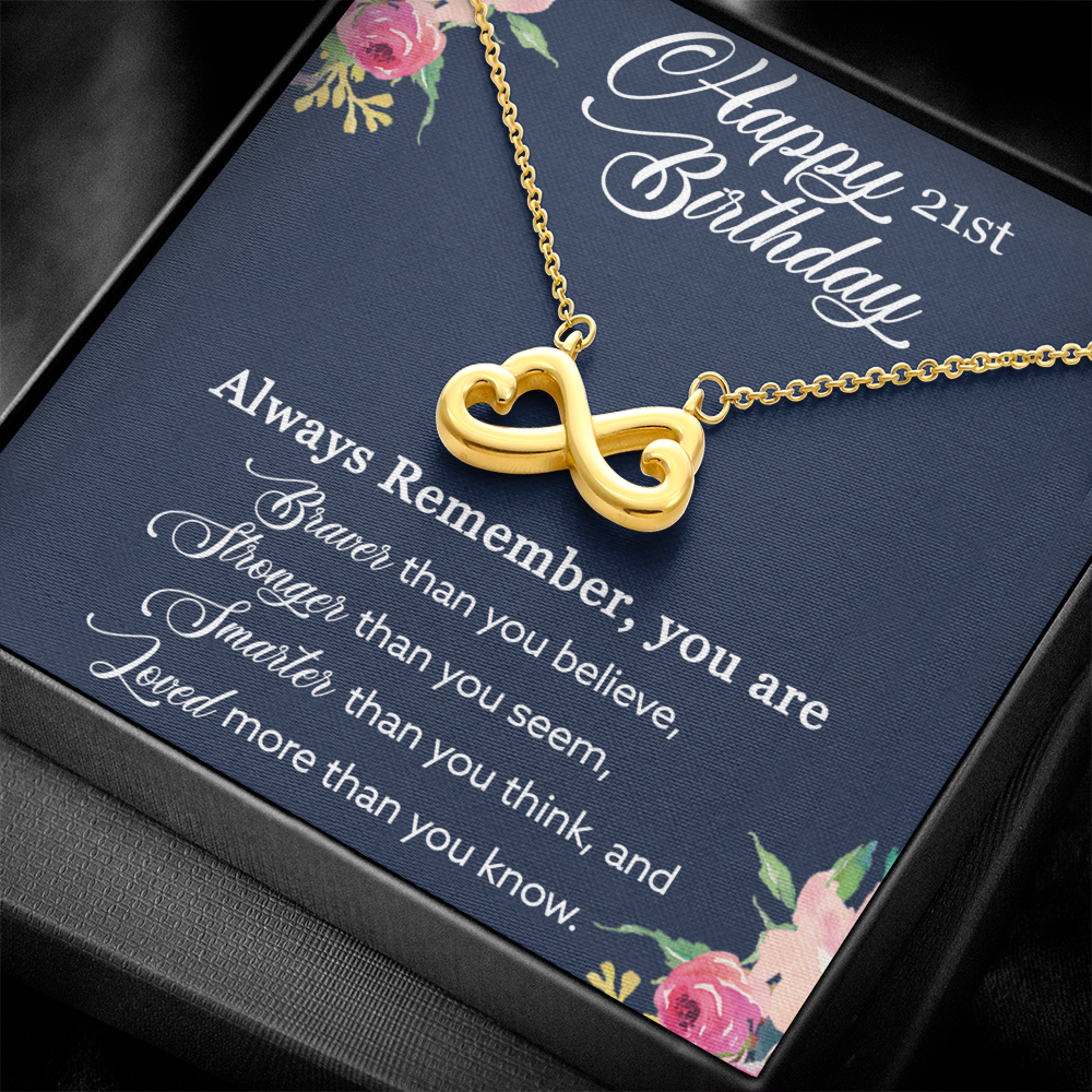 21st Birthday Gift, Happy 21st Birthday, Birthday Gift For Her, You Are Braver And Loved - Endless Love Necklace With Birthday Greeting Card by Best Gifts 305
