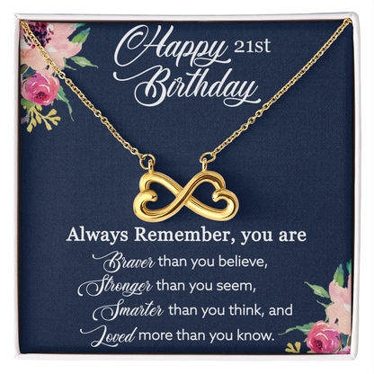 21st Birthday Gift, Happy 21st Birthday, Birthday Gift For Her, You Are Braver And Loved - Endless Love Necklace With Birthday Greeting Card by Best Gifts 305