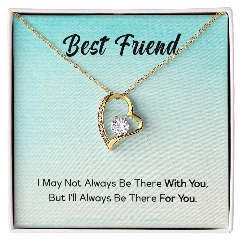 Best Friend Jewelry Gift, Forever Love Necklace For My Best Friend, I'll Always Be There For You My Best Friend, To My Best Friend by Best Gifts 305