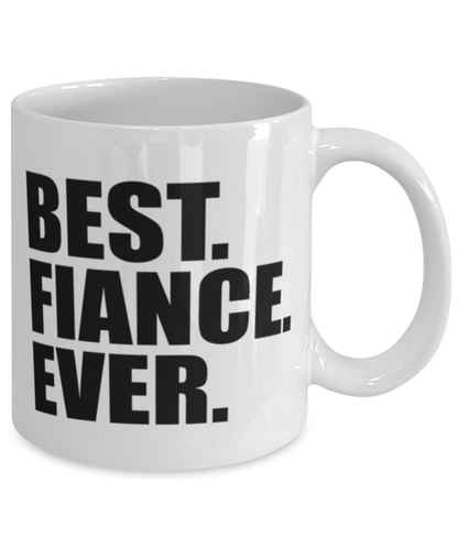 Best Fiancé Ever Mug Funny Anniversary Gift From Fiancée