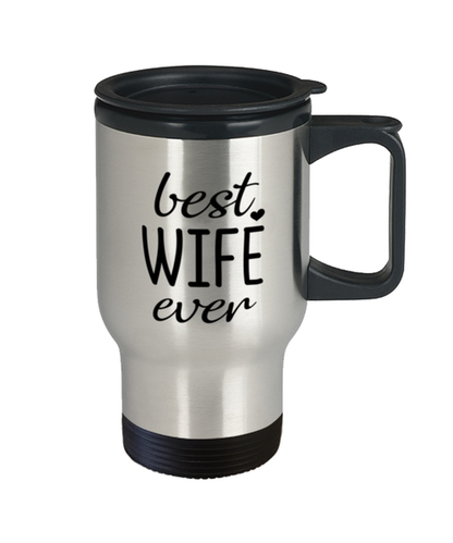 Best Wife Ever Travel Mug Funny Anniversary Gift For Wife