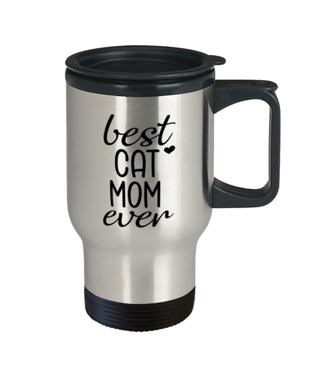 Best Cat Mom Ever Travel Mug Funny Mothers Day Gift For Cat Mom