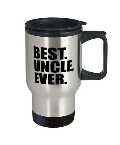 Best Uncle Ever Travel Mug Funny Birthday Gift For Uncle