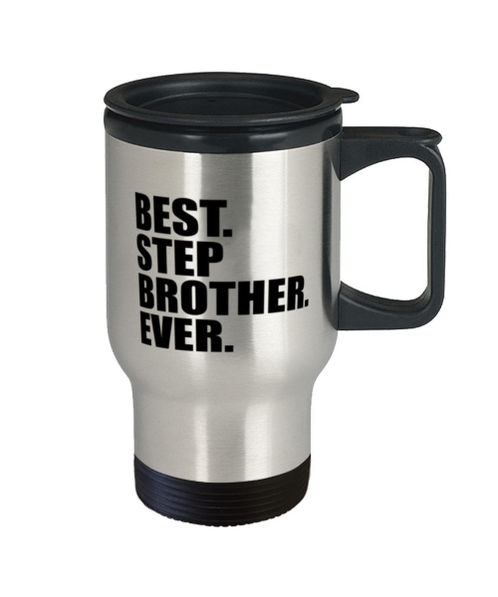 Best Step Brother Ever Travel Mug Funny Birthday Gift For Step Brother Christmas Gift