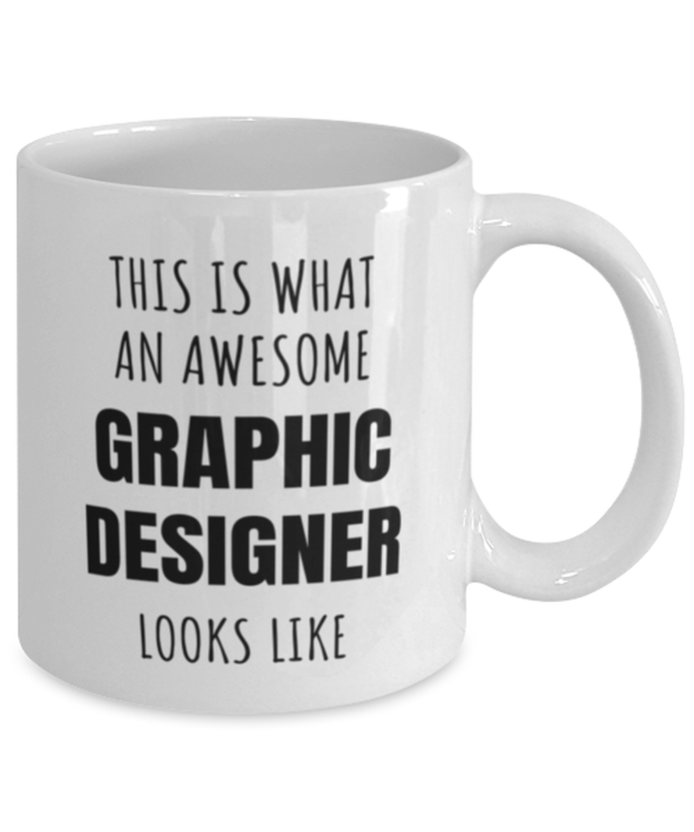 Funny Graphic Designer Mug Gift For Graphic Designer Birthday, This Is What An Awesome Graphic Designer Looks Like