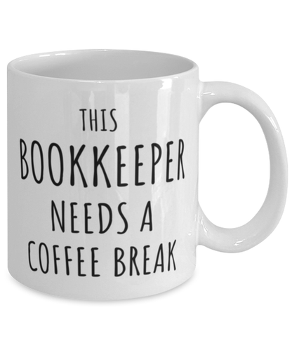 Funny Bookkeeper Needs A Coffee Break Mug Gift For Book Keeper Birthday