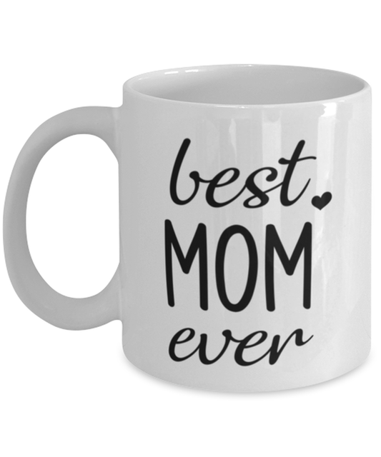 Best Mom Ever Mug Funny Mothers Day Gift For Mom