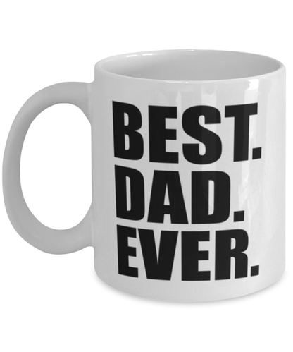 Best Dad Ever Mug Funny Fathers Day Gift For Dad