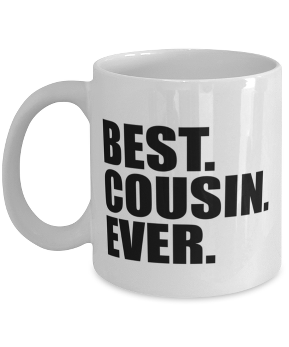 Best Cousin Ever Mug Funny Christmas Gift For Cousin Gag Birthday Gift