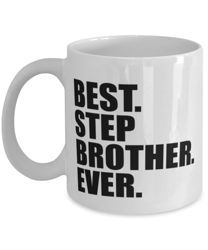 Best Step Brother Ever Mug Funny Birthday Gift For Step Brother Christmas Gift