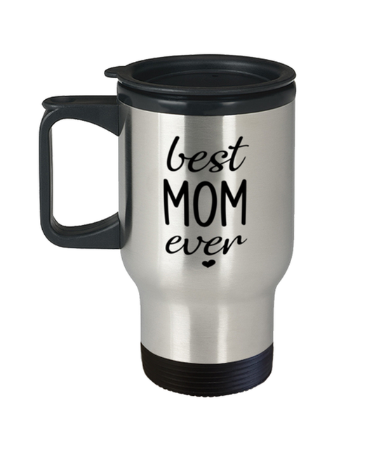 Best Mom Ever Travel Mug Funny Mothers Day Gift For Mom