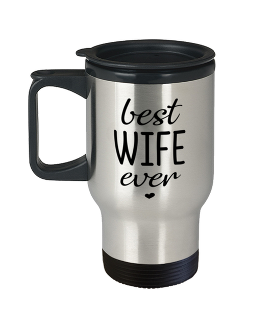 Best Wife Ever Travel Mug Funny Anniversary Gift For Wife