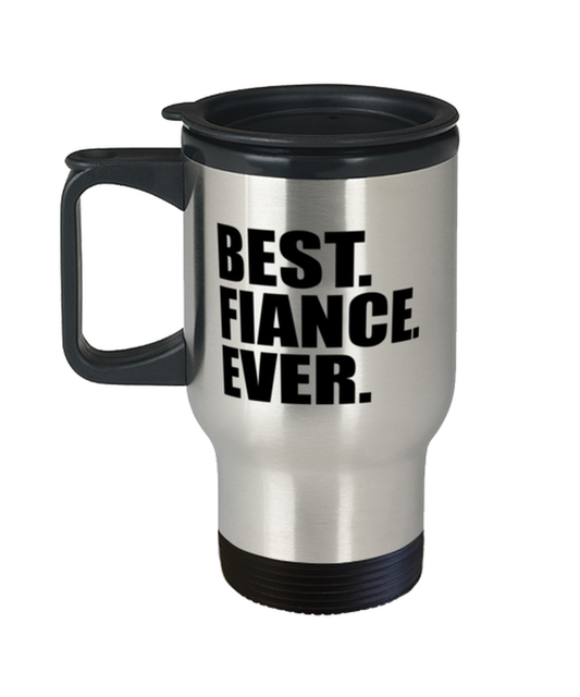 Best Fiancé Ever Travel Mug Funny Anniversary Gift From Fiancée