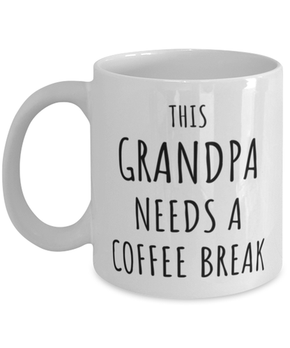 Funny Grandpa Needs A Coffee Break Mug Gift For Grandpa Birthday