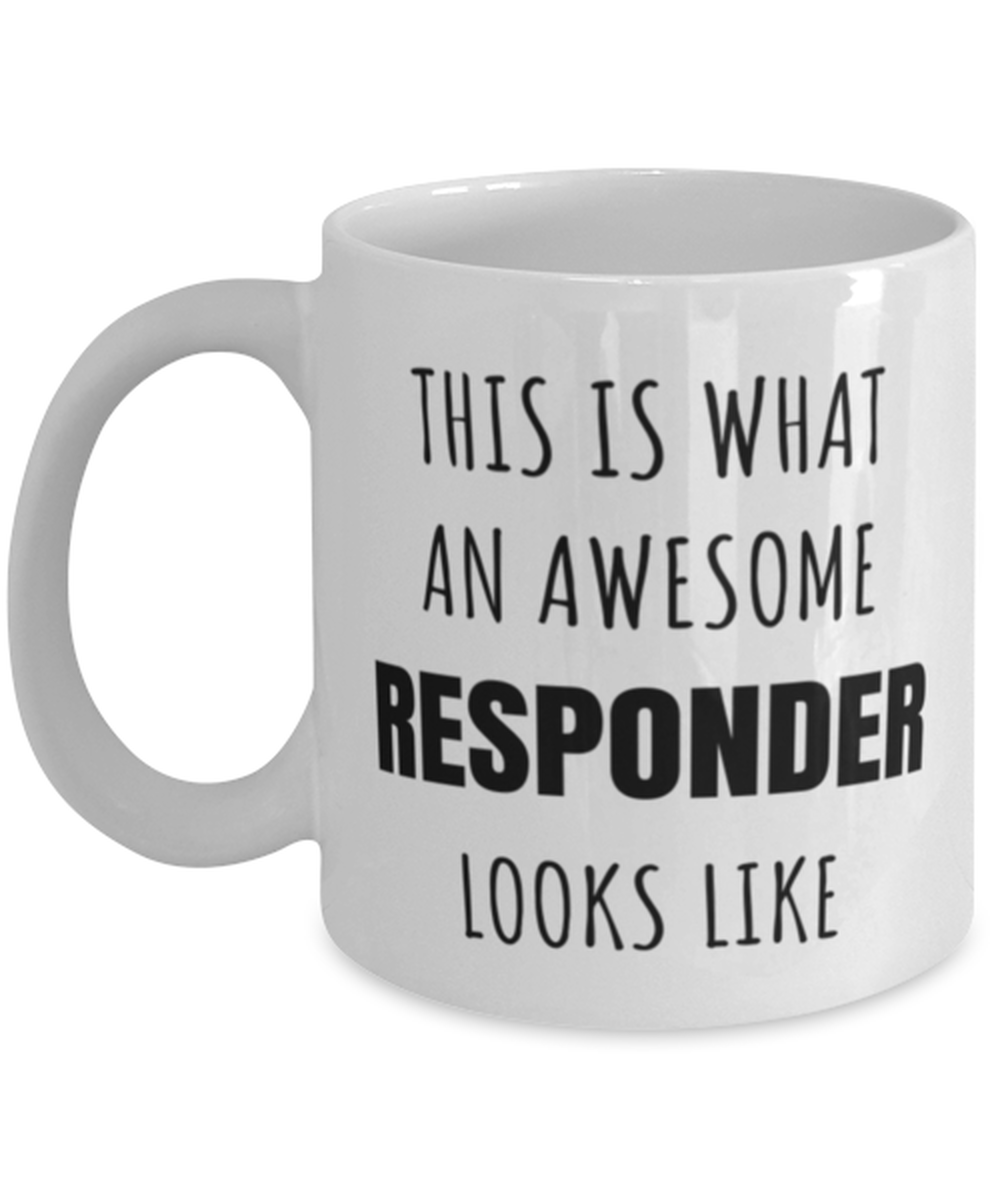 Funny Responder Mug Gift For Responder Birthday, This Is What An Awesome Responder Looks Like