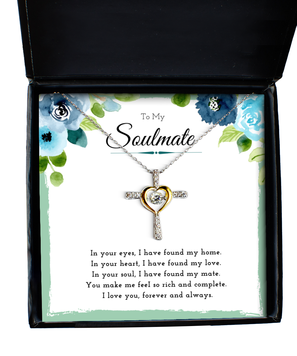 To My Soulmate Heartfelt Relationship Message Necklace Cross Jewelry Gift From Him, Soulmate Valentines Day Present, Birthday Appreciation Gifts For Her