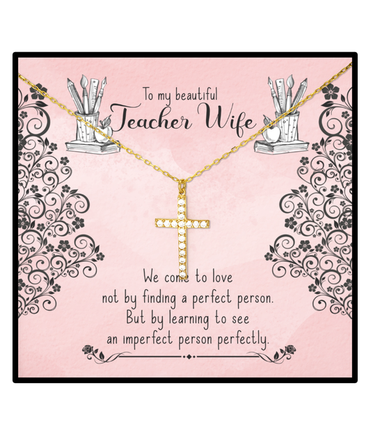 Crystal Gold Cross Necklace For Teacher Wife, Teacher Wife Appreciation Gift, To My Beautiful Teacher Wife, Teacher Wife Birthday Gift