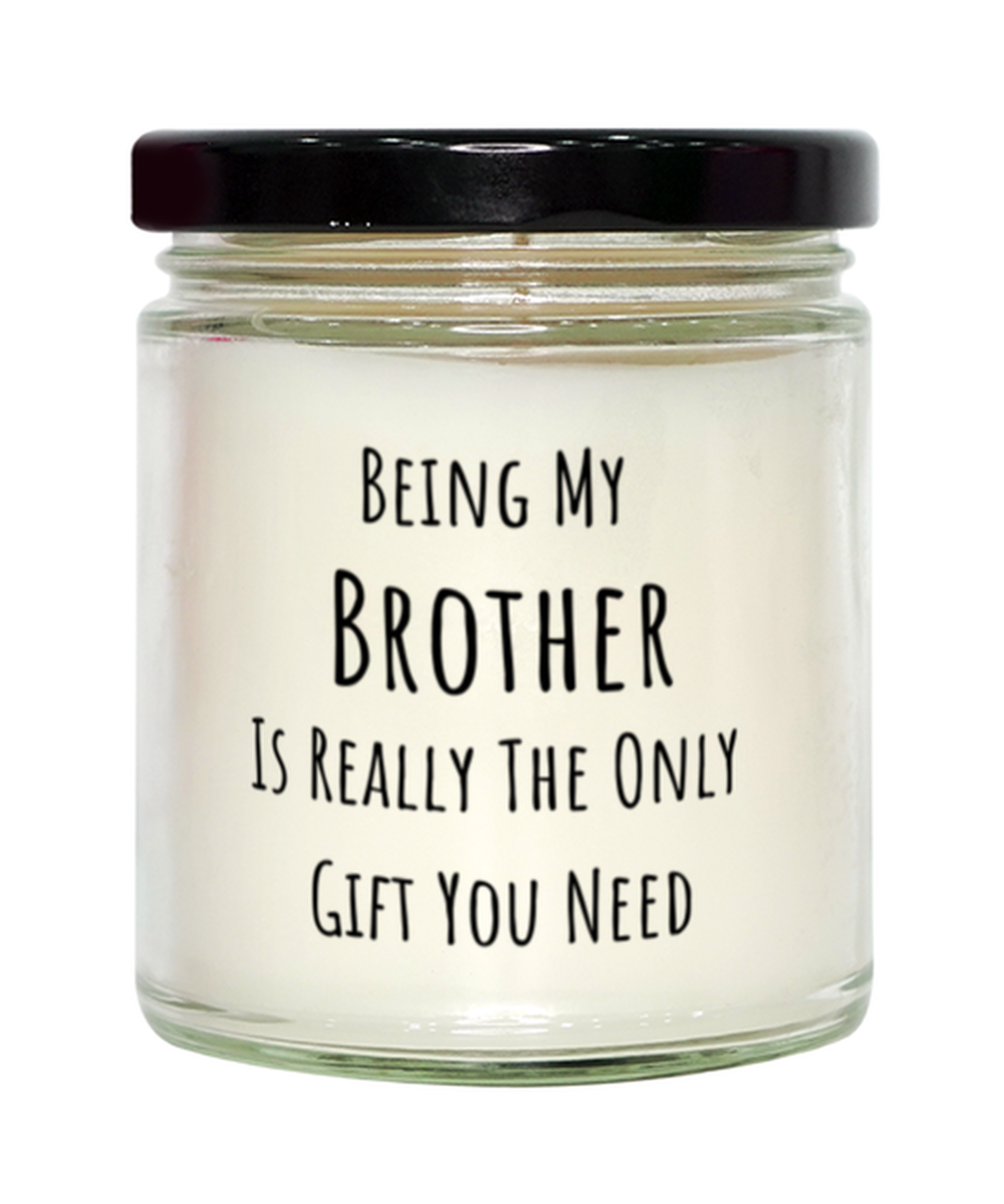 Funny Birthday Gift for Brother, Being My Brother Gift, Funny Christmas Candle Present From Sister
