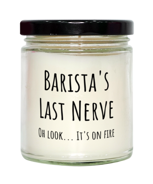 Funny Baristas Last Nerve Candle Gift For Barista Birthday