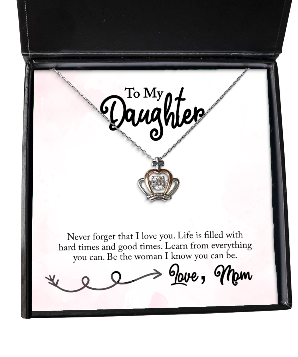 Inspirational Gift To My Daughter From Mom, Crown Pendant Necklace For Daughter, Mom To Daughter Love Gift, Jewelry For Daughter