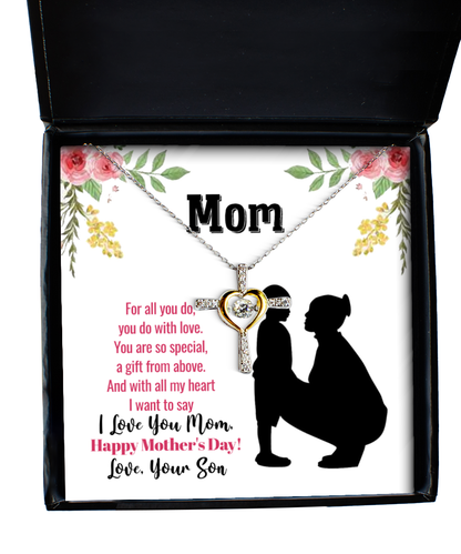 Happy Mother's Day Message Card, Cross Dancing Necklace For Mom, Appreciation Gift To Mom From Son, Mom Jewelry Gift, I Love You Mom