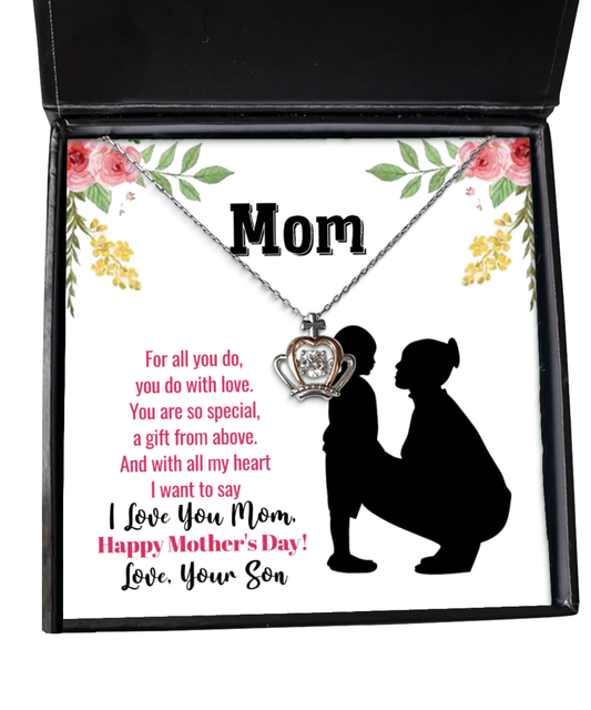 Happy Mother's Day Message Card, Crown Pendant Necklace For Mom, Appreciation Gift To Mom From Son, Mom Jewelry Gift, I Love You Mom