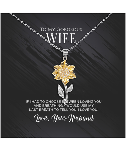 To My Gorgeous Wife, Sunflower Pendant Necklace From Husband, Wife Anniversary Present, Birthday Wife Gift From Husband, Gift To My Wife