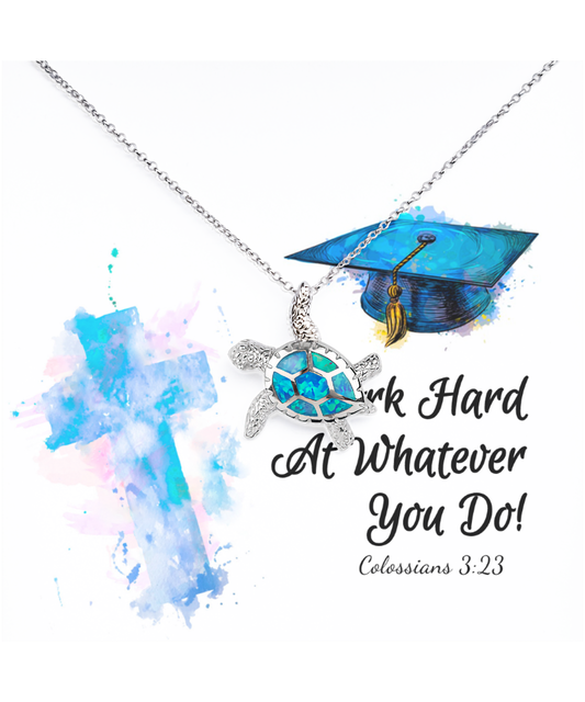 Work Harder At Whatever You Do Graduation Gift, Opal Turtle Necklace Grad Gift, Colossians 3:23 Jewelry, Bible Verse Gift