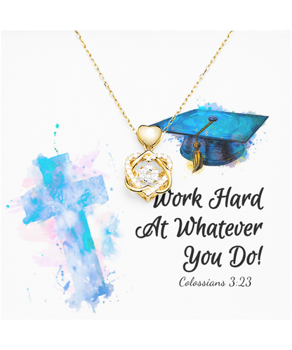 Work Harder At Whatever You Do Graduation Gift, Heart Knot Gold Necklace Grad Gift, Colossians 3:23 Jewelry, Bible Verse Gift