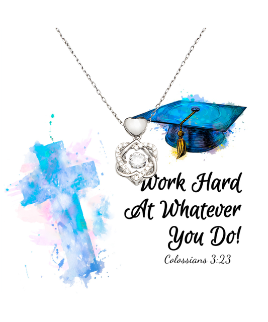 Work Harder At Whatever You Do Graduation Gift, Heart Knot Silver Necklace Grad Gift, Colossians 3:23 Jewelry, Bible Verse Gift