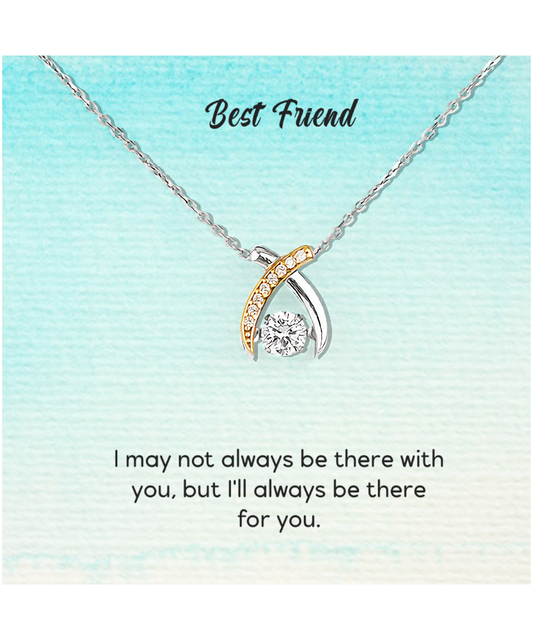 Best Friend Jewelry Gift, Wishbone Dancing Necklace For My Best Friend, I'll Always Be There For You My Best Friend, To My Best Friend