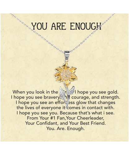 You Are Enough Best Friend, Sunflower Pendant Necklace From Your Best Friend, Inspirational Gift For My Best Friend, To My Best Friend