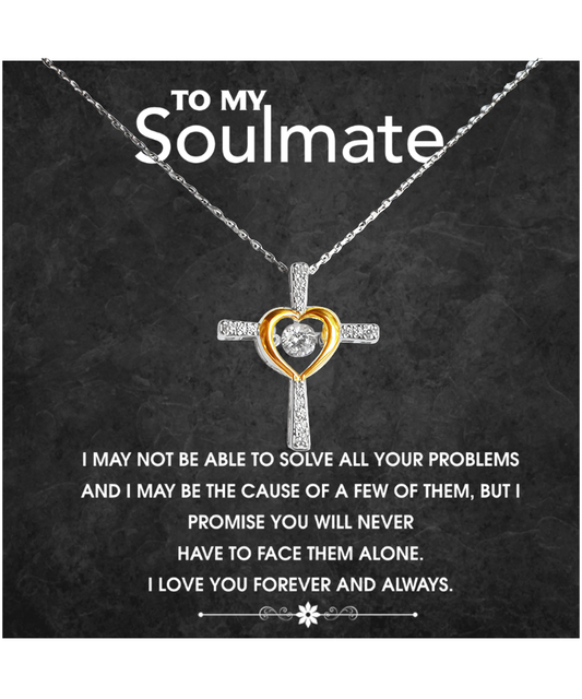 Cross Dancing Necklace To My Soulmate, I Love You Forever And Always, Romantic Gift For Her, Gift For Women, Soulmate Necklace