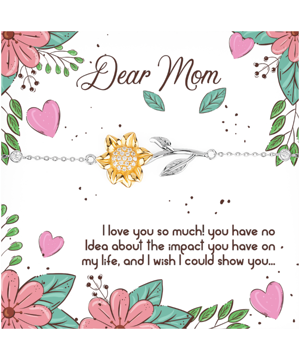 To My Dear Mom, Sunflower Bracelet For Mom, Appreciation Gift To Mom From Daughter, Mom Jewelry Gift, I Love You Mom