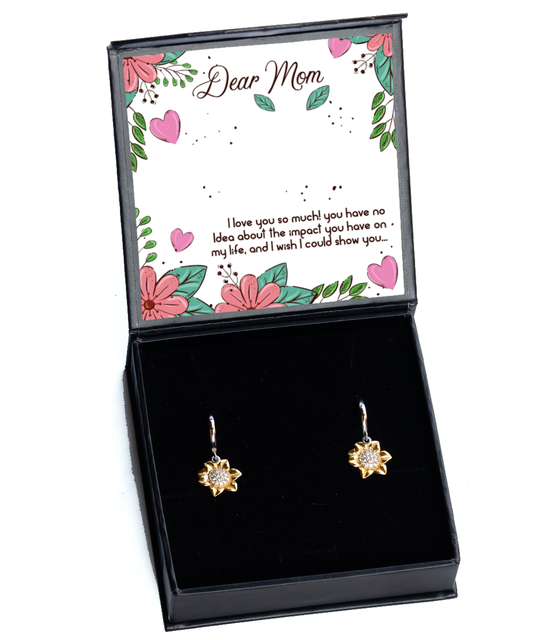 To My Dear Mom, Sunflower Earrings For Mom, Appreciation Gift To Mom From Daughter, Mom Jewelry Gift, I Love You Mom