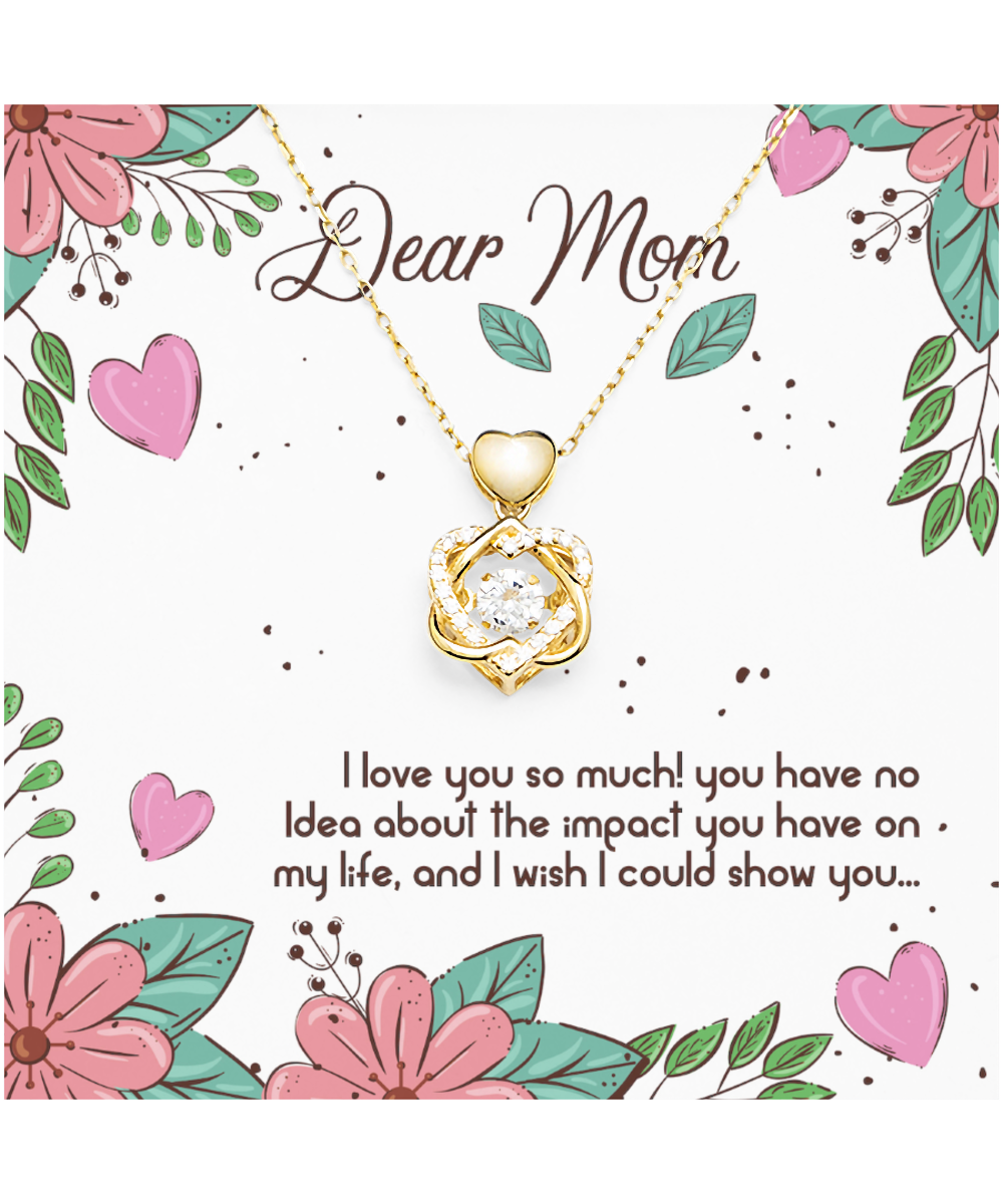 To My Dear Mom, Heart Knot Gold Necklace For Mom, Appreciation Gift To Mom From Daughter, Mom Jewelry Gift, I Love You Mom