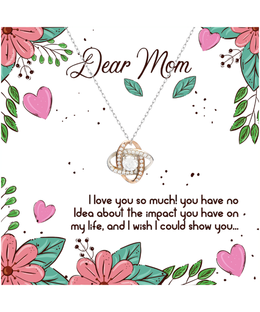 To My Dear Mom, Love Knot Rose Gold Necklace For Mom, Appreciation Gift To Mom From Daughter, Mom Jewelry Gift, I Love You Mom