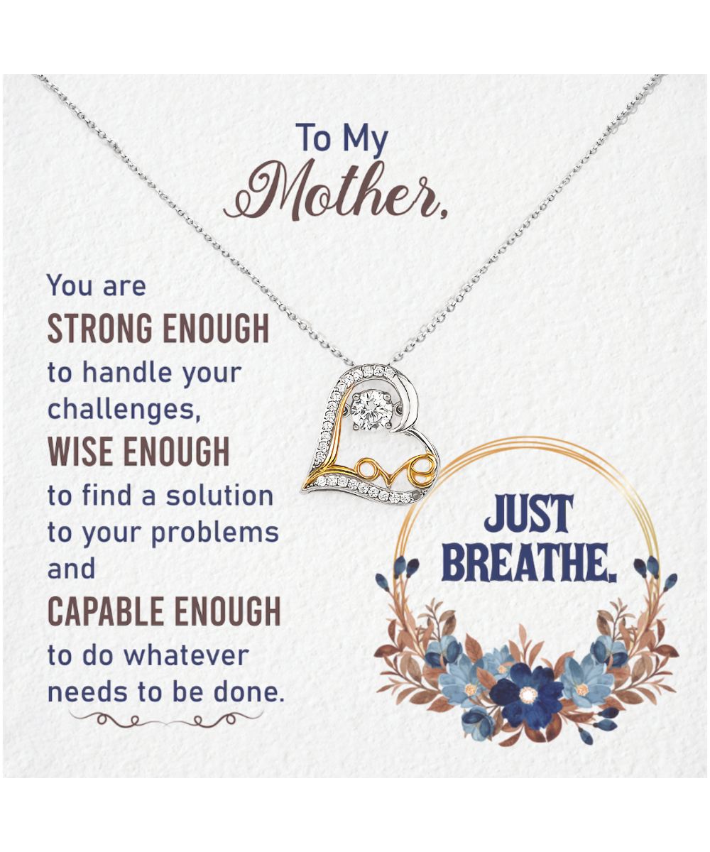 To My Mother, Love Dancing Necklace For Mother, Encouragement Gift To Mother, From Daughter To Mother, Strong Mother Jewelry