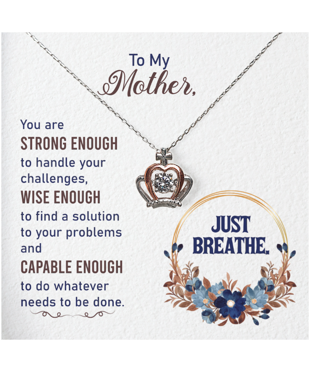 To My Mother, Crown Pendant Necklace For Mother, Encouragement Gift To Mother, From Daughter To Mother, Strong Mother Jewelry