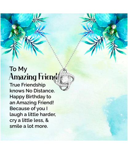 Happy Birthday To My Amazing Friend, Love Knot Silver Necklace To My Amazing Friend, Friendship Jewelry, Gift For My Amazing Friend