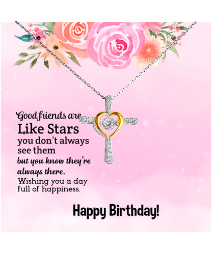 Happy Birthday To My Good Friend, Cross Dancing Necklace To My Friend, Friendship Jewelry Birthday Gift, Good Friends Are Like Stars