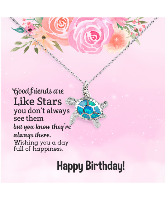 Happy Birthday To My Good Friend, Opal Turtle Necklace To My Friend, Friendship Jewelry Birthday Gift, Good Friends Are Like Stars