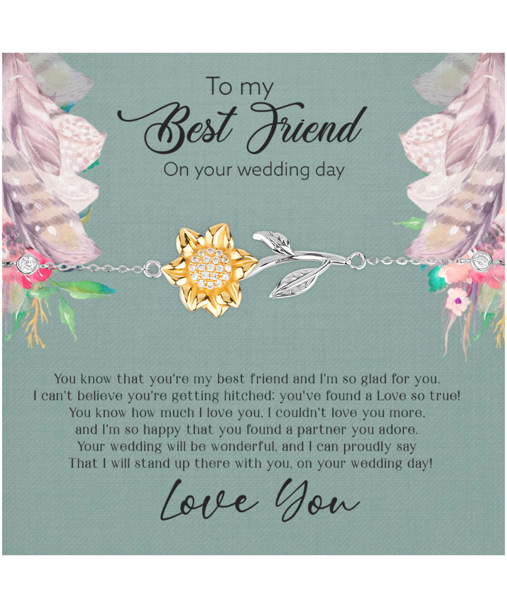 Best Friend Wedding Day, Gift For Best Friend, I Love You Best Friend - .925 Sterling Silver Sunflower Bracelet With Sweet Message Card