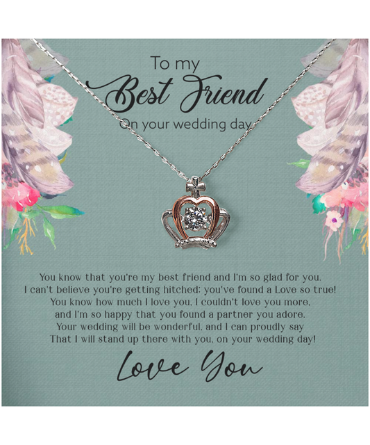 Best Friend Wedding Day, Gift For Best Friend, I Love You Best Friend - .925 Sterling Silver Crown Pendant Necklace With Sweet Message Card