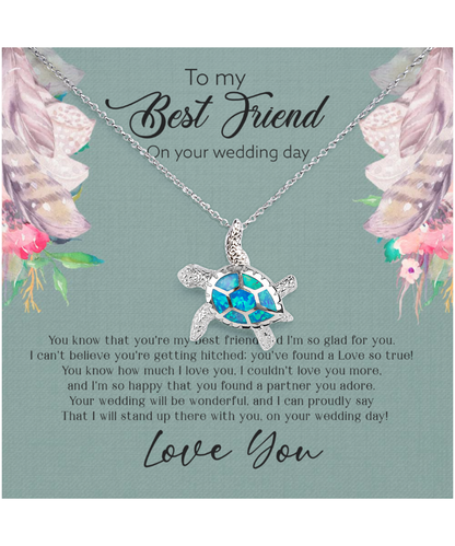 Best Friend Wedding Day, Gift For Best Friend, I Love You Best Friend - .925 Sterling Silver Opal Turtle Necklace With Sweet Message Card