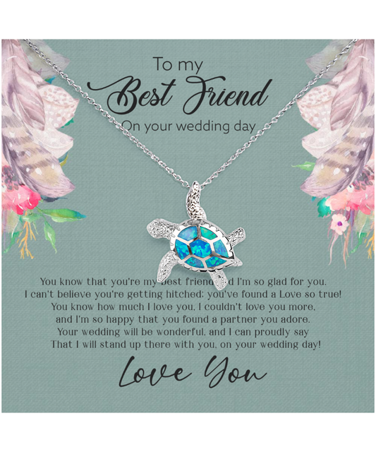 Best Friend Wedding Day, Gift For Best Friend, I Love You Best Friend - .925 Sterling Silver Opal Turtle Necklace With Sweet Message Card