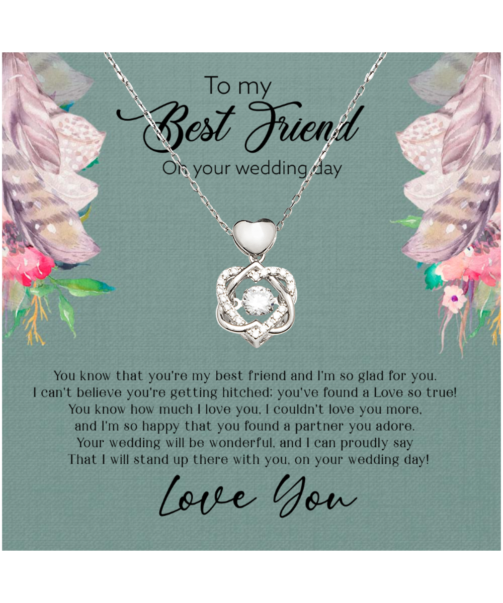 Best Friend Wedding Day, Gift For Best Friend, I Love You Best Friend - .925 Sterling Silver Heart Knot Silver Necklace With Sweet Message Card