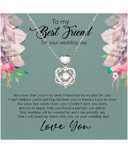 Best Friend Wedding Day, Gift For Best Friend, I Love You Best Friend - .925 Sterling Silver Heart Knot Silver Necklace With Sweet Message Card