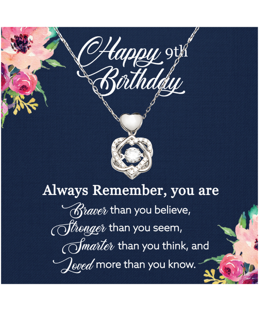 Happy 9th Birthday, Birthday Gift For Girls, 9th Birthday Gift, You Are Braver And Loved - .925 Sterling Silver Heart Knot Silver Necklace With Birthday Greeting Card