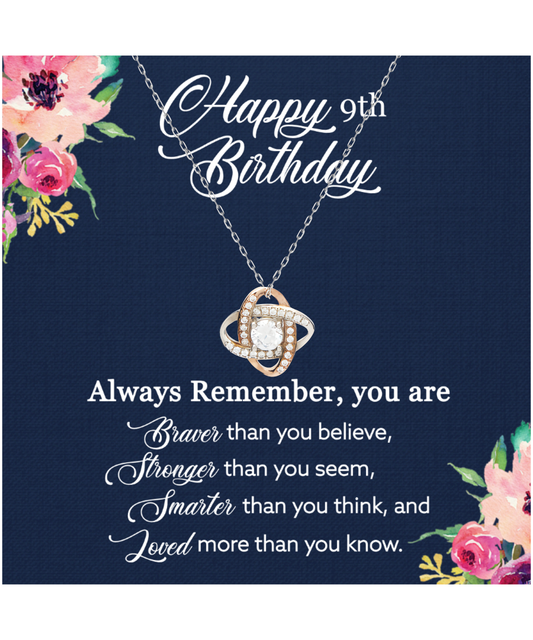 Happy 9th Birthday, Birthday Gift For Girls, 9th Birthday Gift, You Are Braver And Loved - .925 Sterling Silver Love Knot Rose Gold Necklace With Birthday Greeting Card